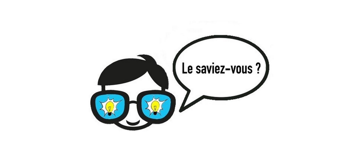 Le saviez-vous