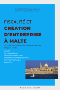 Guide de la fiscalité à Malte et la création d'entreprise à Malte